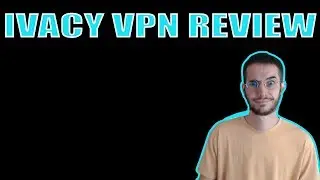 Ivacy VPN Review - Should You Buy?