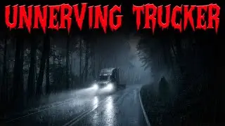 10 Unnerving True Trucker Stories from Rainy Nights in Appalachia | Horror Stories | Terror Mora