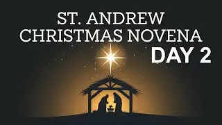 St. Andrew Christmas Novena Day 2 - December 1, 2024 | Advent Prayer Journey