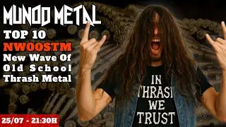 TOP 10 MUNDO METAL - NWOOSTM (NEW WAVE OF OLD SCHOOL THRASH METAL)