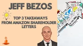 Jeff Bezos | Top 3 Takeaways from Amazon Shareholder Letters