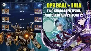 DPS Baal and Eula Two Character Teams Max Star 2.2 Abyss Floor 12