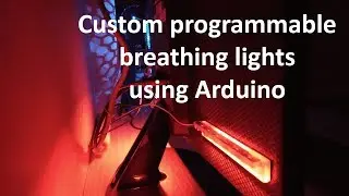 How to make custom programmable breathing lights using Arduino