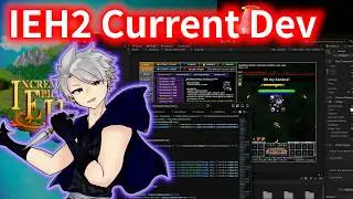 #34 [Preparing for the Beta Test!] Currently in Development for the Biggest Update in IEH2 History!