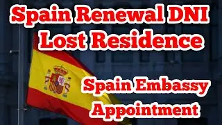 Spain || How to Renewal Spanish DNI, Carta soggiorno  | Lost Residence Card Spanish | Span Embassy