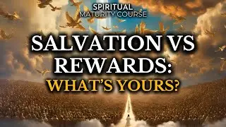 Understand the Reward for Overcomers in the Kingdom of Heaven | Spiritual Maturity Lesson 69