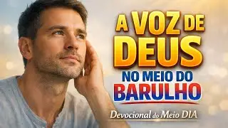 Discernindo a VOZ de DEUS | 10 Janeiro | DEVOCIONAL do Meio DIA | ORAÇÃO DO Salmos 91