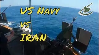 U.S. Navy Confronts Iran Revolutionary Guards in PERSIAN GULF & Hormuz Strait