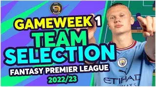 FPL GAMEWEEK 1 TEAM SELECTION | FPL 2022/23 TEAM REVEAL! | Fantasy Premier League Tips 2022/23