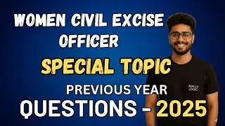 PSC WOMEN CIVIL EXCISE OFFICER SPECIAL TOPIC PREVIOUS YEAR QUESTIONS PART   1