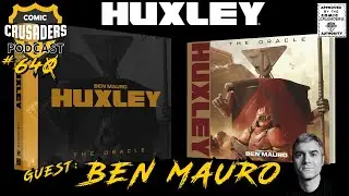 Comic Crusaders Podcast #640 - Ben Mauro
