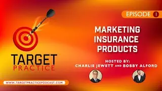 Marketing Insurance Products - Ep. 001