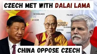 China oppose Czech for the meeting with Dalai Lama ! UPSC World Politics