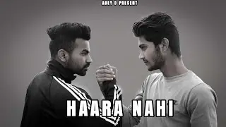 Haara Nahi - Abey D | Sanjeev Namdev | Prod. Vino Ramaldo | Official Video 2021