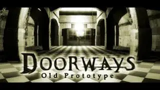 Game Review: Doorways: Old Prototype