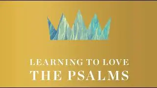 Adult Sunday school: The Psalms- Introduction