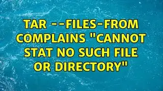 tar --files-from complains 
