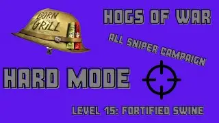 (HARD MODE) HOGS OF WAR - MISSION 15: FORTIFIED SWINE 