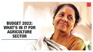 Union Budget 2022: Rs 2.37 lakh cr for MSP, tech usage and chemical free farming for agri sector