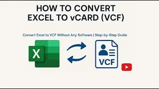 How to Convert Excel to VCF (vCard) | Step-by-Step Tutorial | Transfer Excel Contacts to Phone/ IOS