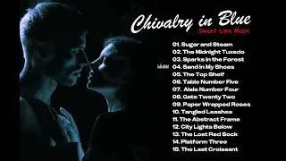Chivalry in Blue | Sweet Love Music