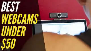 Best Webcam Under $50 2021 | For Zoom Meetings