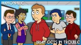 Brian Gets In Trouble