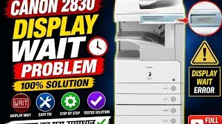 Canon 2830 display wait problem | एक बेल्ट की वजह से मशीन बंद  भी हो सकती है