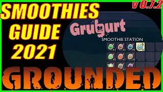 Smoothies Guide 2021 in Grounded