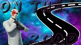 ON THE ROAD {fortnite montage}🚗🚧🔥