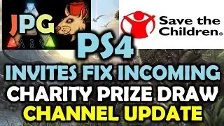 ARK PS4 Server Fix Incoming/Ark Updates Coming/Charity Prizes/Channel Update