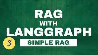 RAG with LangGraph #3 - Building a Basic RAG Workflow