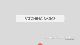 Patch Information and Training Part 2. Applying Patches