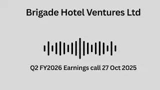 Brigade Hotel Ventures Ltd Q2 FY 2026 Earnings Conference Call