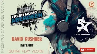 David Kushner - Daylight || Guitar Play Along TAB