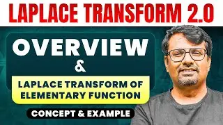 Laplace Transform | Overview & Laplace Transform of Elementary Function by GP Sir