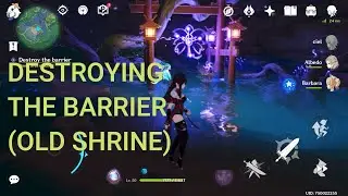 DESTROYING THE BARRIER IN OLD SHRINE (NARUKAMI ISLAND) GENSHIN IMPACT