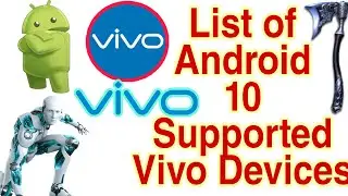 List of Android 10 Supported Vivo Mobiles | Install, Update & Launch Date | X, Y, Z, Series Funtouch