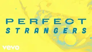 Jonas Blue - Perfect Strangers (Sped Up Version / Lyric Video) ft. JP Cooper