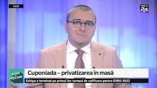 Cuponiada - privatizarea &icirc;n masă. Banii &icirc;n mișcare, Digi24