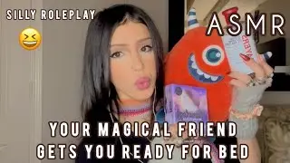 ASMR - MAGICAL FRIEND GETS YOU READY FOR BED 😍 SILLY + RELAXING ❤️ (infinite love frequency)