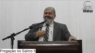 Prega&ccedil;&atilde;o no Salmo 5 - Pr. Paulo Brasil - IPA
