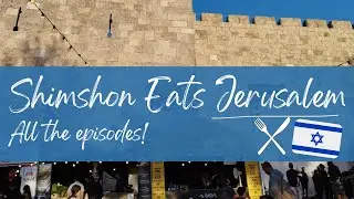 Shimshon Eats Jerusalem - All The Episodes To Date (With: Shimshon Leshinsky)