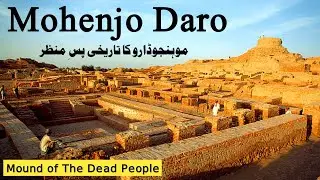 Mohenjo daro Civilization - A Historic Review - Old Civilizations - ASG Productions