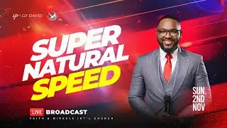 SUPERNATURAL SPEED|| FMIC LIVE SUNDAY SERVICE [02.11.2025] #gfdavidministries #snrprophetgfdavid