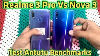 Huawei Nova 3 Vs Realme 3 Pro Test AnTuTu Benchmarks