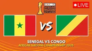 🔴 SENEGAL VS CONGO | CAF AFRICAN NATIONS CHAMPIONSHIP 2025 | PREVIEW LIVE MATCH TODAY