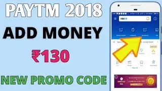 Paytm Rs.130 Add Money New Promo Code 2018 | Paytm New Add Money Promo code |Paytm Top 2 Promo code