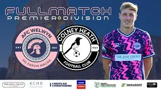 Full Match | AFC Welwyn Vs Colney Heath