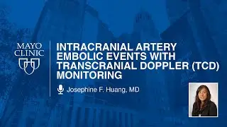 Intracranial Artery Embolic Events with TCD Monitoring by Josephine F. Huang, MD | Preview